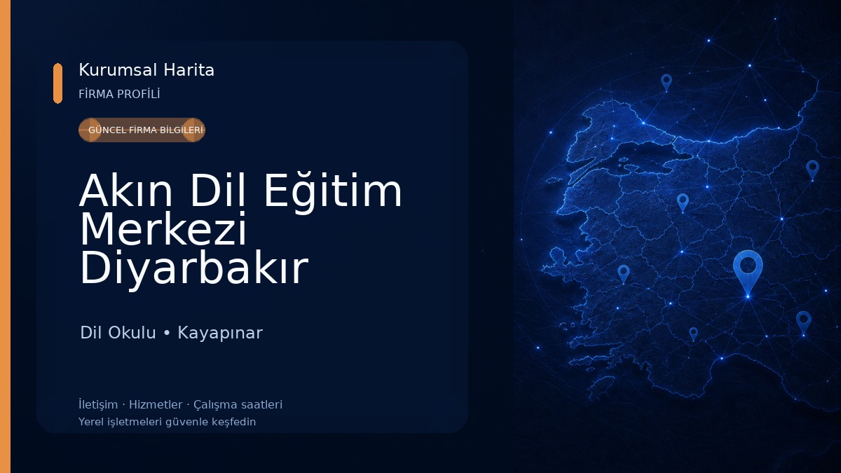 Akın Dil Eğitim Merkezi Diyarbakır Şubesi Dil Okulu
