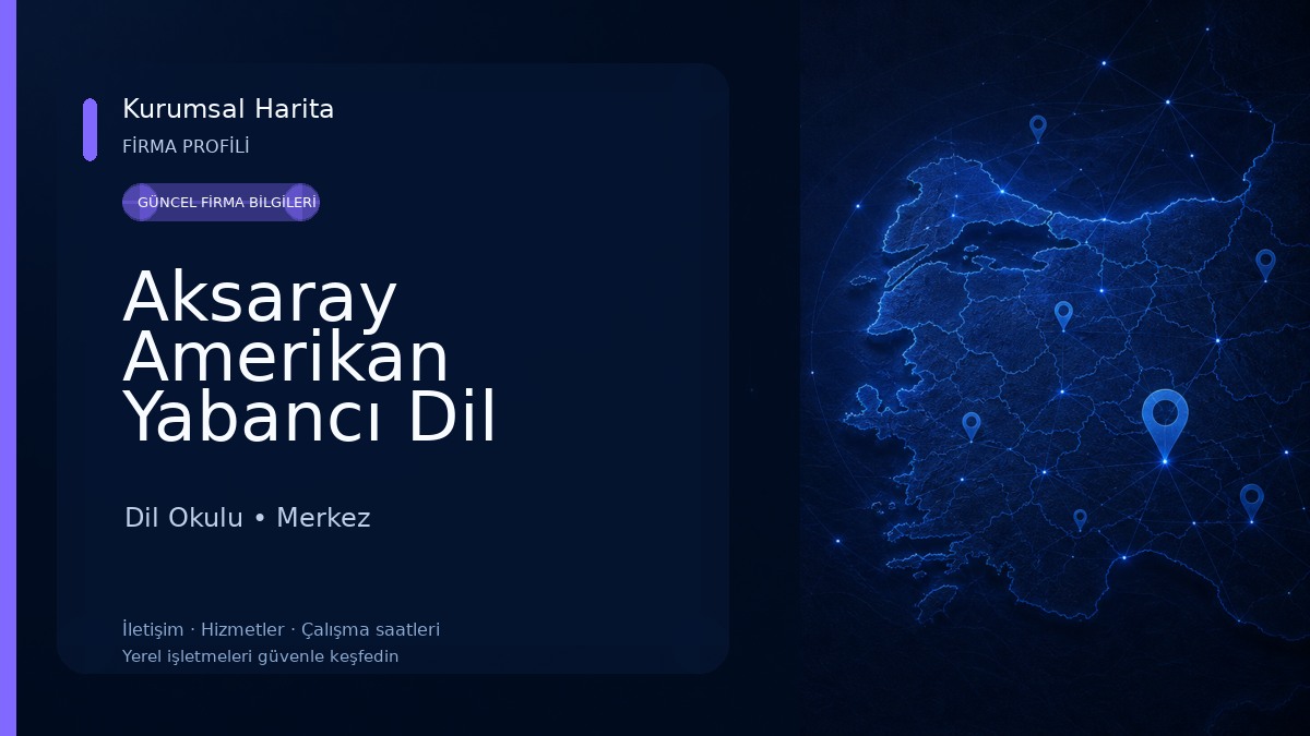 Aksaray Amerikan Yabancı Dil Kursları Dil Okulu