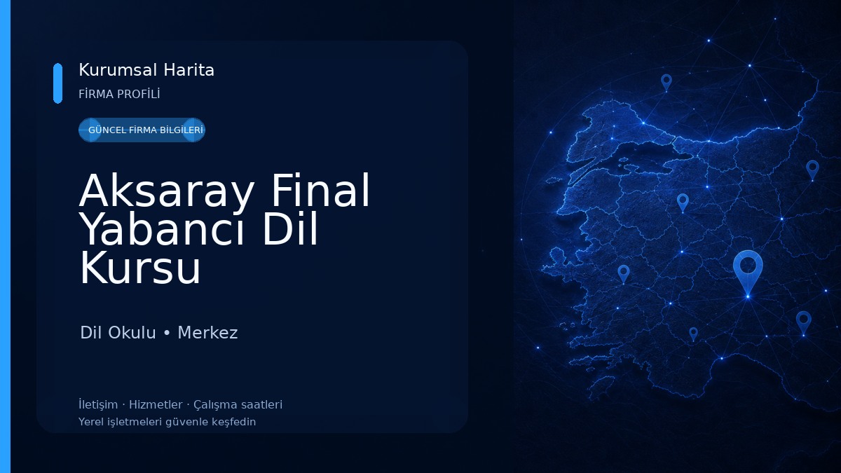 Aksaray Final Yabancı Dil Kursu Dil Okulu