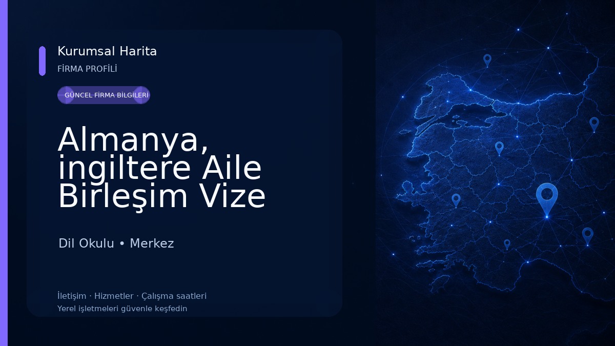 Almanya, ingiltere Aile Birleşim Vize Sınav Merkezi