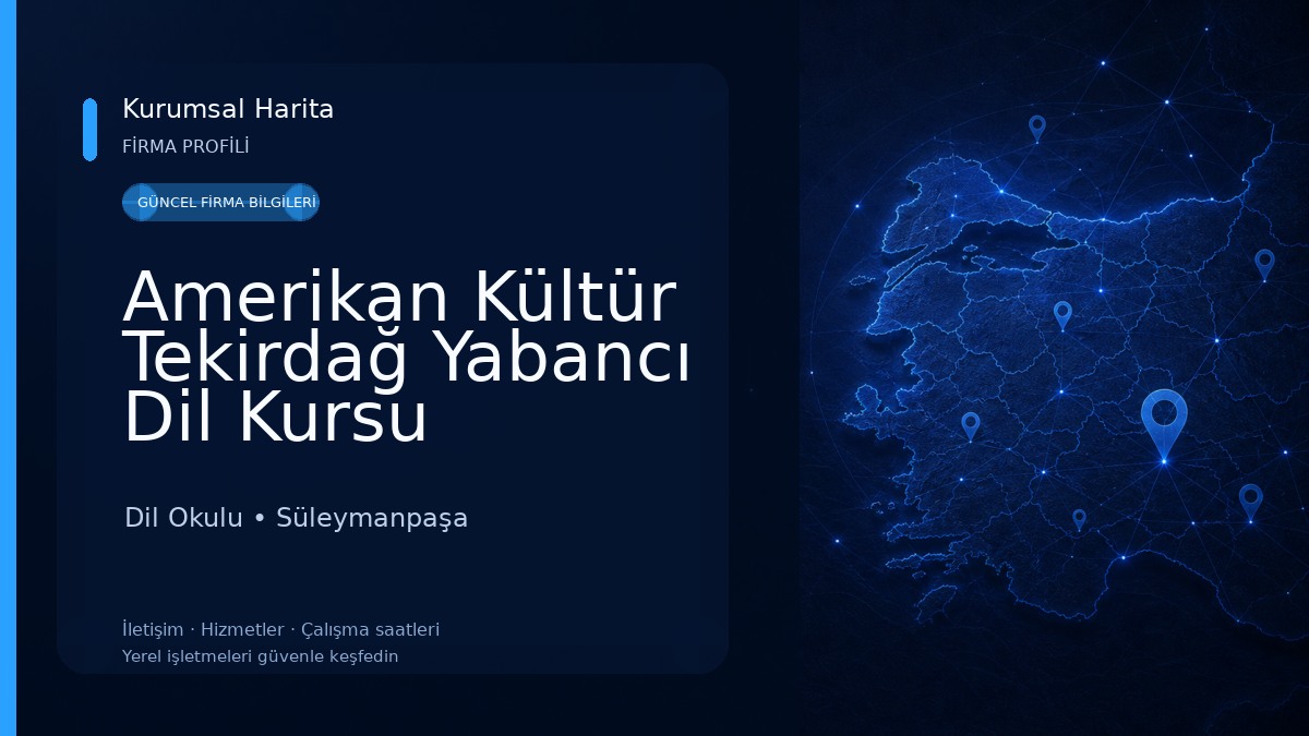 Amerikan Kültür Tekirdağ Yabancı Dil Kursu Dil Okulu