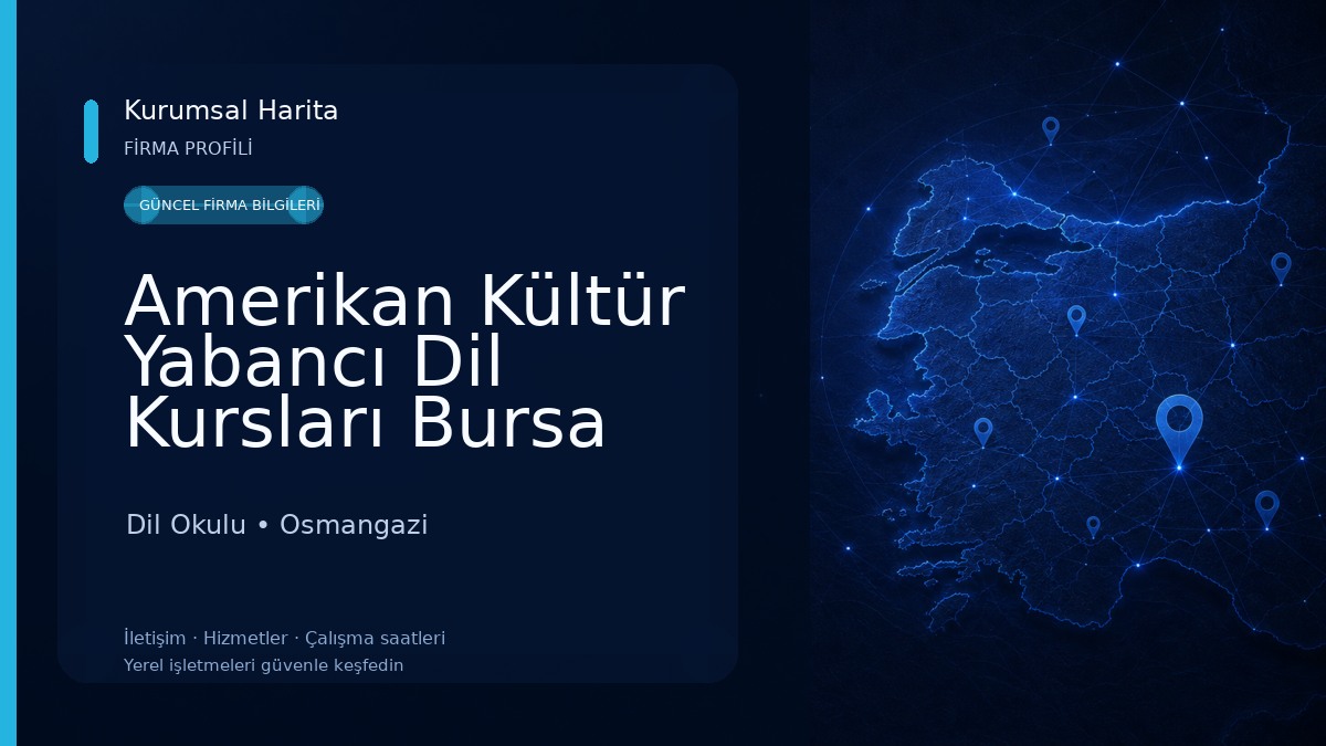 Amerikan Kültür Yabancı Dil Kursları Bursa Şubesi Dil Okulu