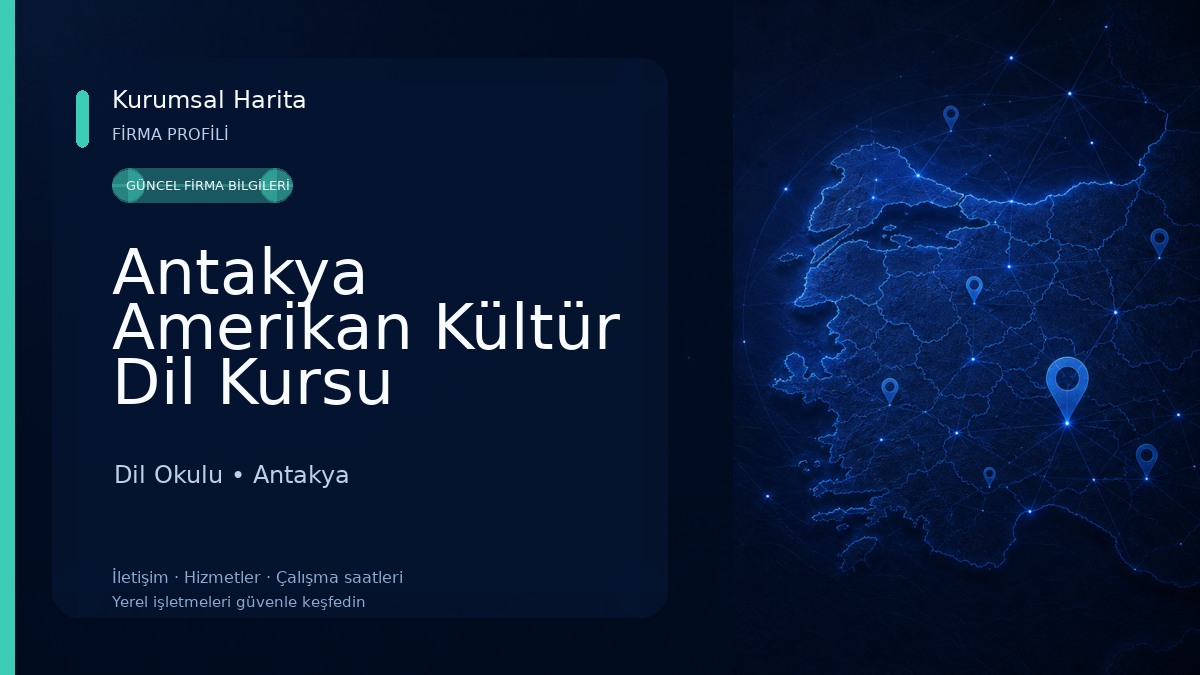 Antakya Amerikan Kültür Dil Kursu Atatürk Caddesi Şubesi Dil Okulu