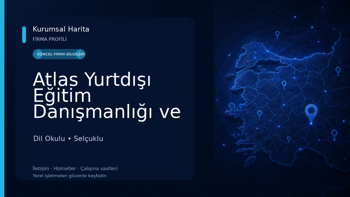 Atlas Yurtdışı Eğitim Danışmanlığı ve Vize Hizmetleri Konya