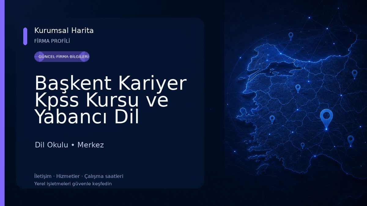 Başkent Kariyer Kpss Kursu ve Yabancı Dil Kursu & En İyi Kurs Merkezi Dil Okulu