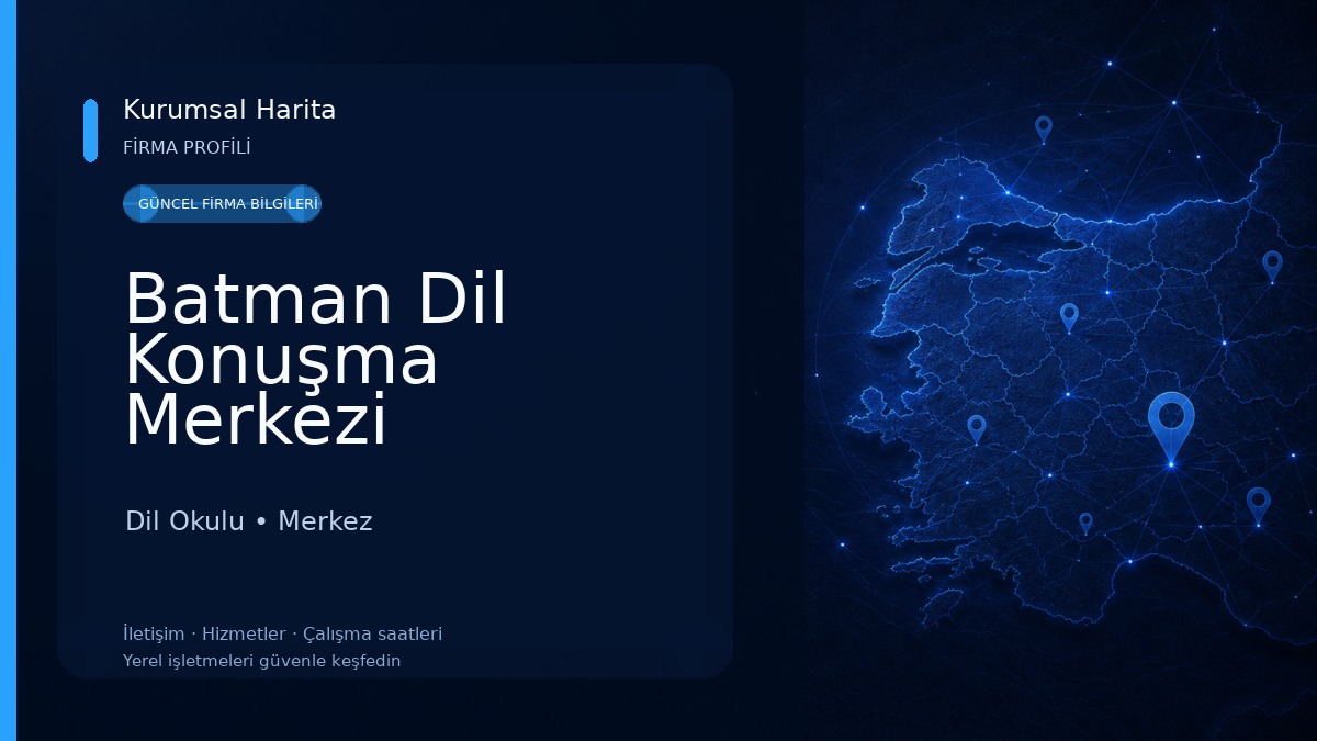 Batman Dil Konuşma Merkezi Dil Okulu