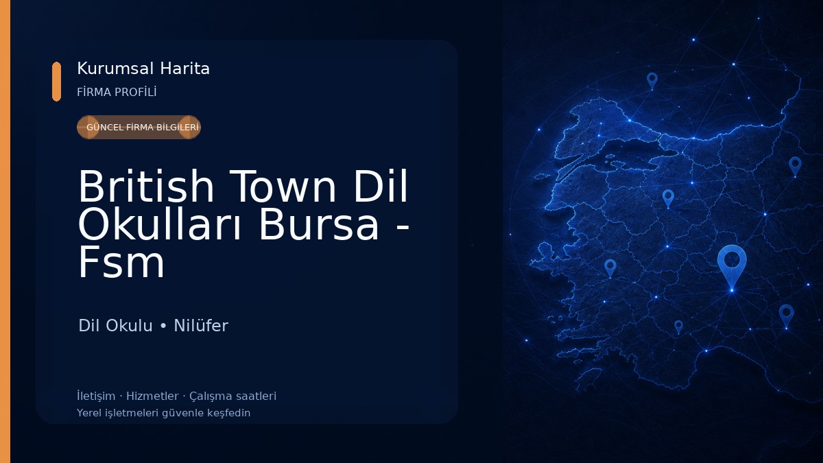 British Town Dil Okulları Bursa - Fsm Dil Okulu