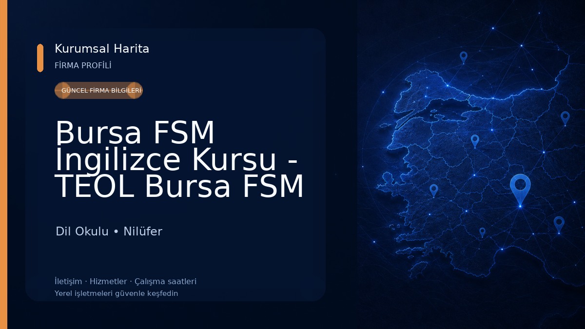 Bursa FSM İngilizce Kursu - TEOL Bursa FSM Dil Okulu Şubesi Dil Okulu
