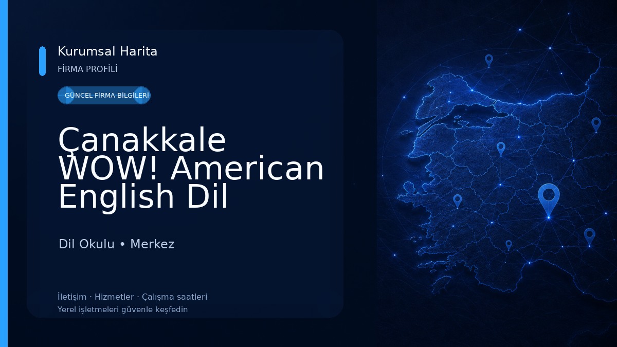 Çanakkale WOW! American English Dil Okulları Dil Okulu