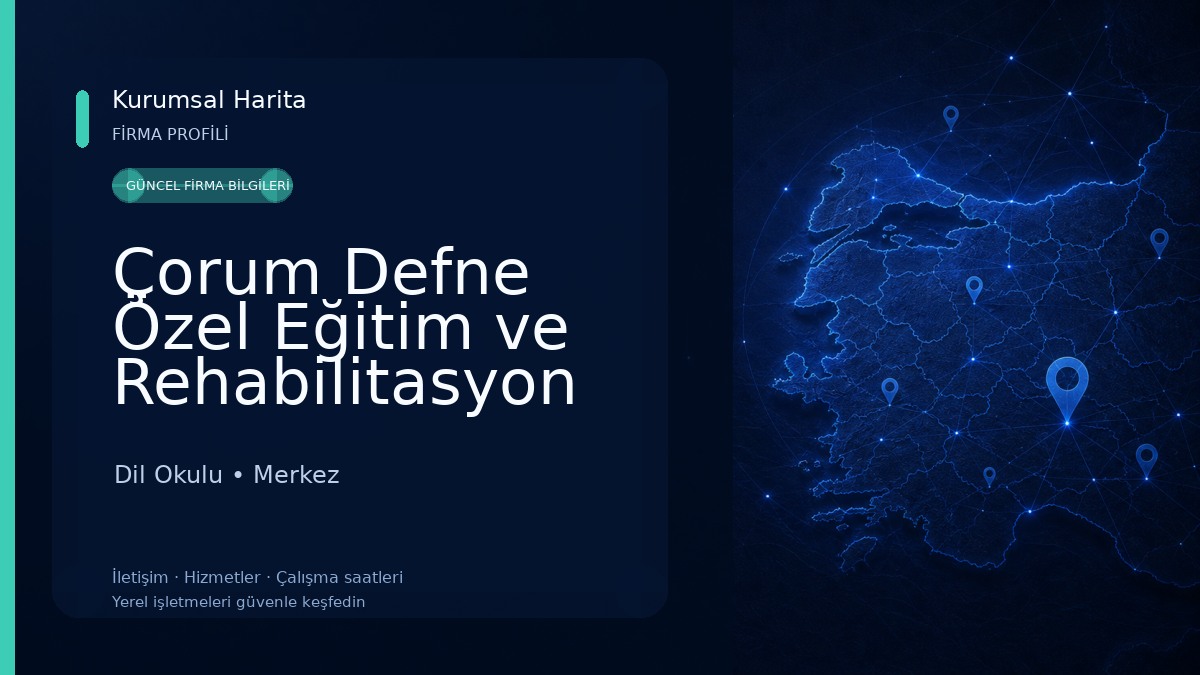 Çorum Defne Özel Eğitim ve Rehabilitasyon Merkezi