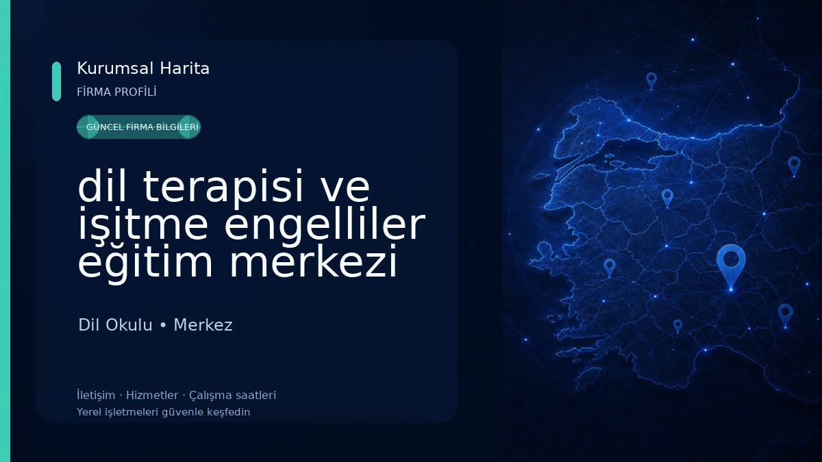 dil terapisi ve işitme engelliler eğitim merkezi Dil Okulu