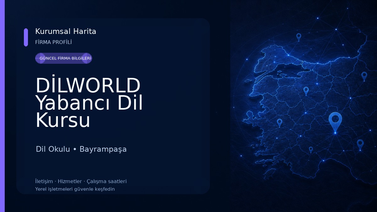 DİLWORLD Yabancı Dil Kursu Bayrampaşa Dil Okulu