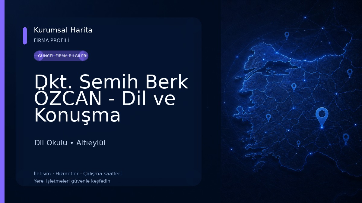 Dkt. Semih Berk ÖZCAN - Dil ve Konuşma Terapisti 