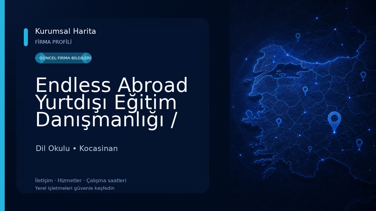 Endless Abroad Yurtdışı Eğitim Danışmanlığı / Kayseri Dil Okulu