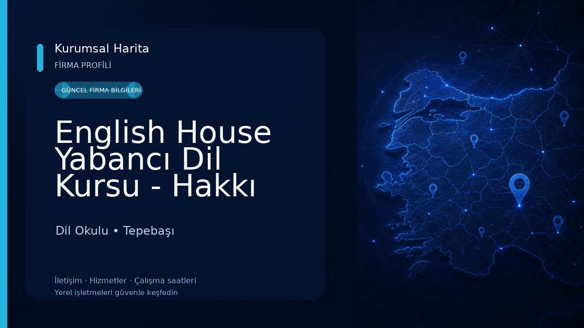 English House Yabancı Dil Kursu - Hakkı Hoca İngilizce Sınav Merkezi Dil Okulu