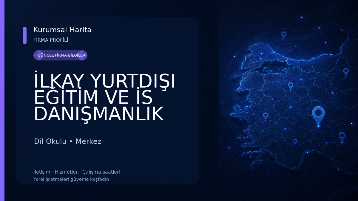 İLKAY YURTDIŞI EĞİTİM VE İS DANIŞMANLIK Dil Okulu