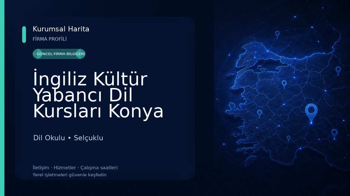 İngiliz Kültür Yabancı Dil Kursları Konya Merkez Şubesi Dil Okulu