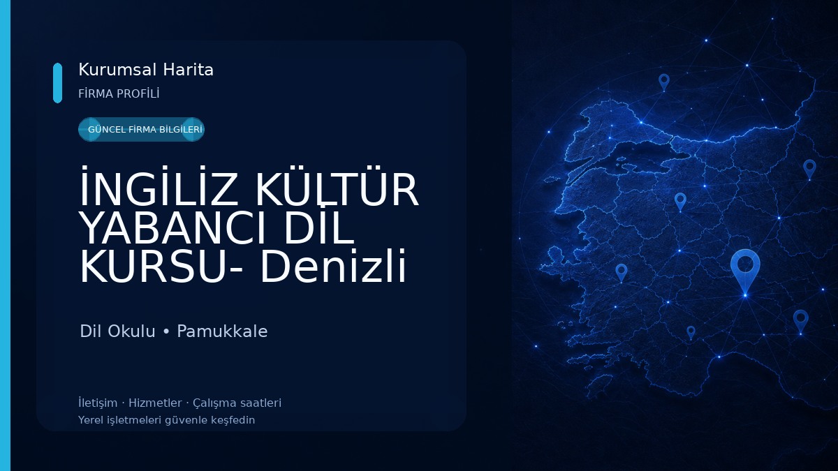 İNGİLİZ KÜLTÜR YABANCI DİL KURSU- Denizli Şubesi Dil Okulu