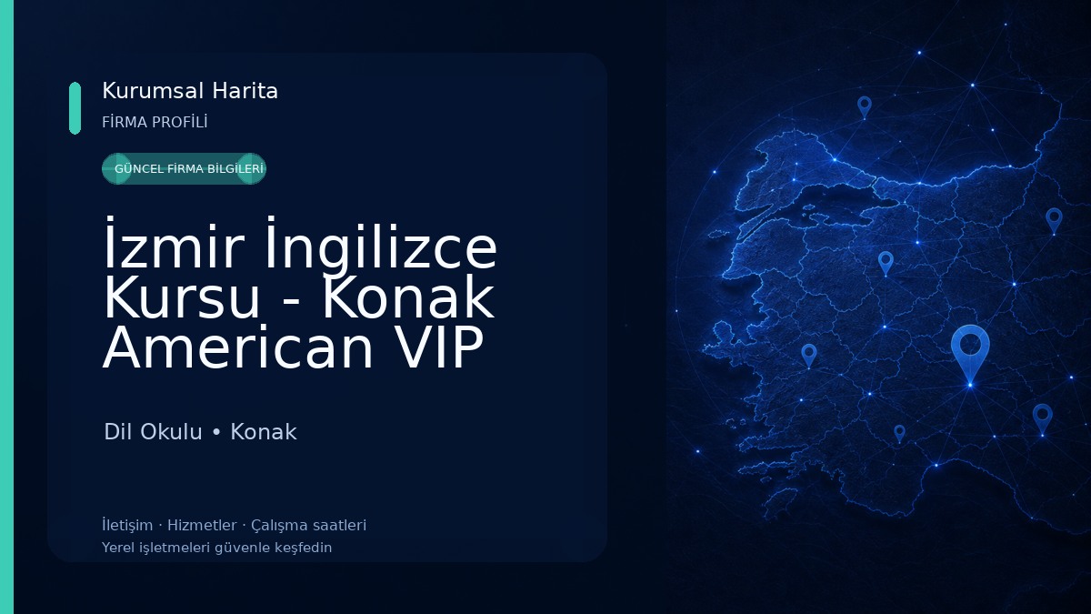 İzmir İngilizce Kursu - Konak American VIP Dil Okulu