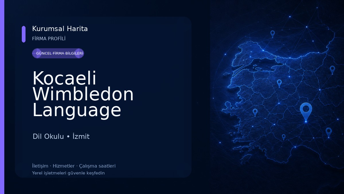 Kocaeli Wimbledon Language Academy Yabancı Dil Kursu Dil Okulu
