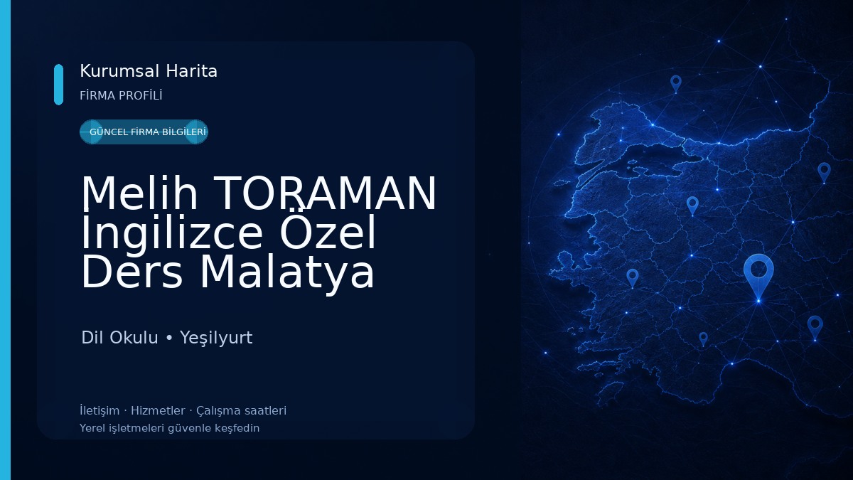 Melih TORAMAN İngilizce Özel Ders Malatya Dil Okulu