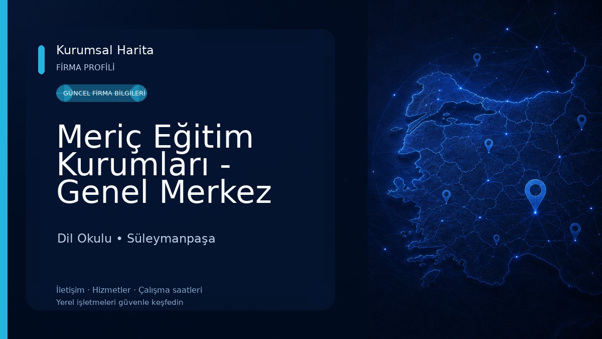 Meriç Eğitim Kurumları - Genel Merkez Dil Okulu
