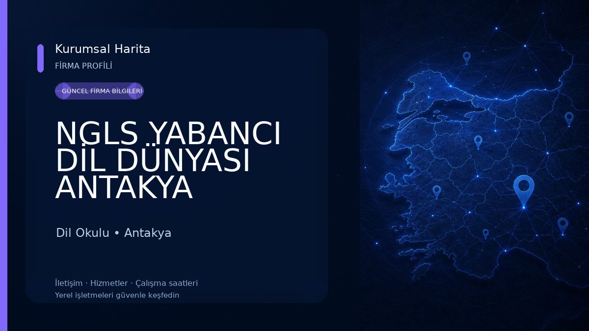 NGLS YABANCI DİL DÜNYASI ANTAKYA Dil Okulu