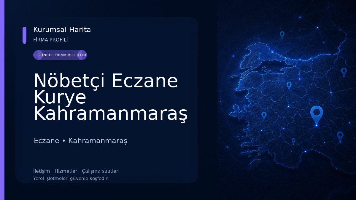 Nöbetçi Eczane Kurye Kahramanmaraş Eczane