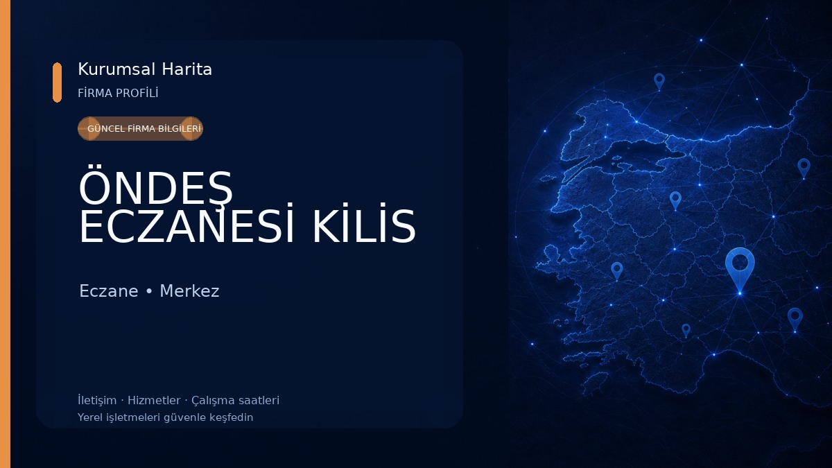 ÖNDEŞ ECZANESİ KİLİS Eczane