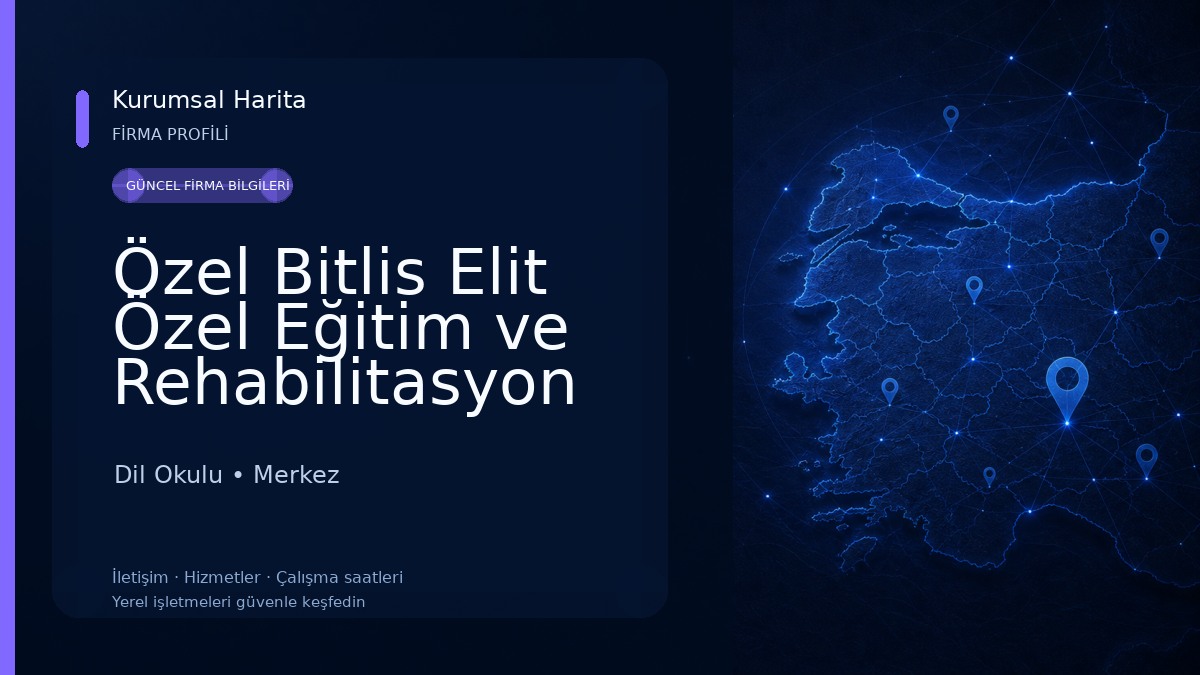 Özel Bitlis Elit Özel Eğitim ve Rehabilitasyon Merkezi Dil Okulu
