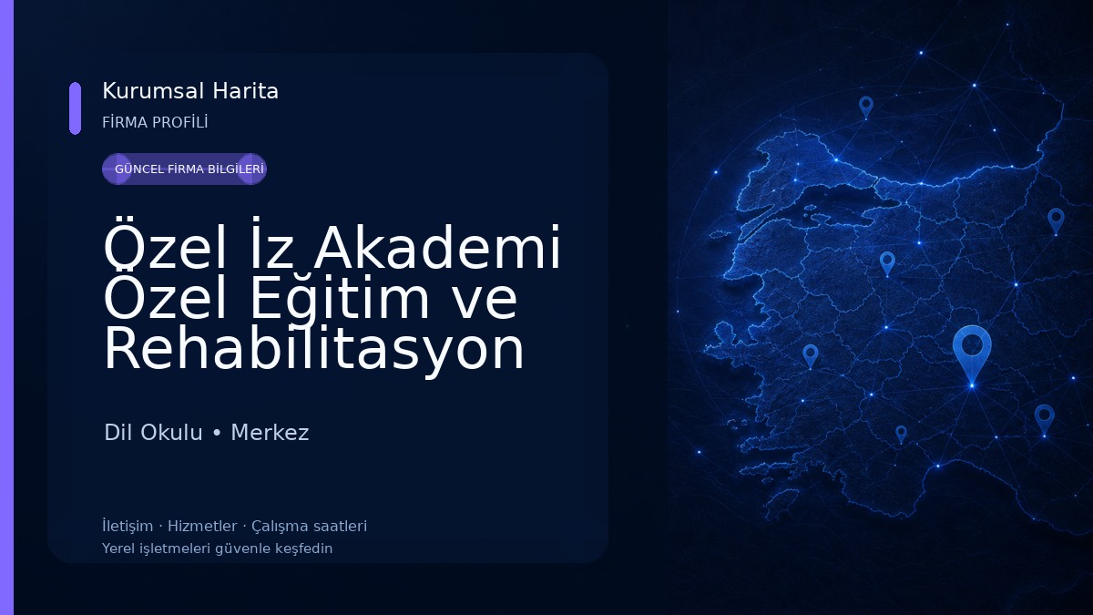 Özel İz Akademi Özel Eğitim ve Rehabilitasyon Merkezi Dil Okulu