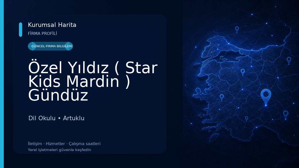 Özel Yıldız ( Star Kids Mardin ) Gündüz Bakımevi Dil Okulu