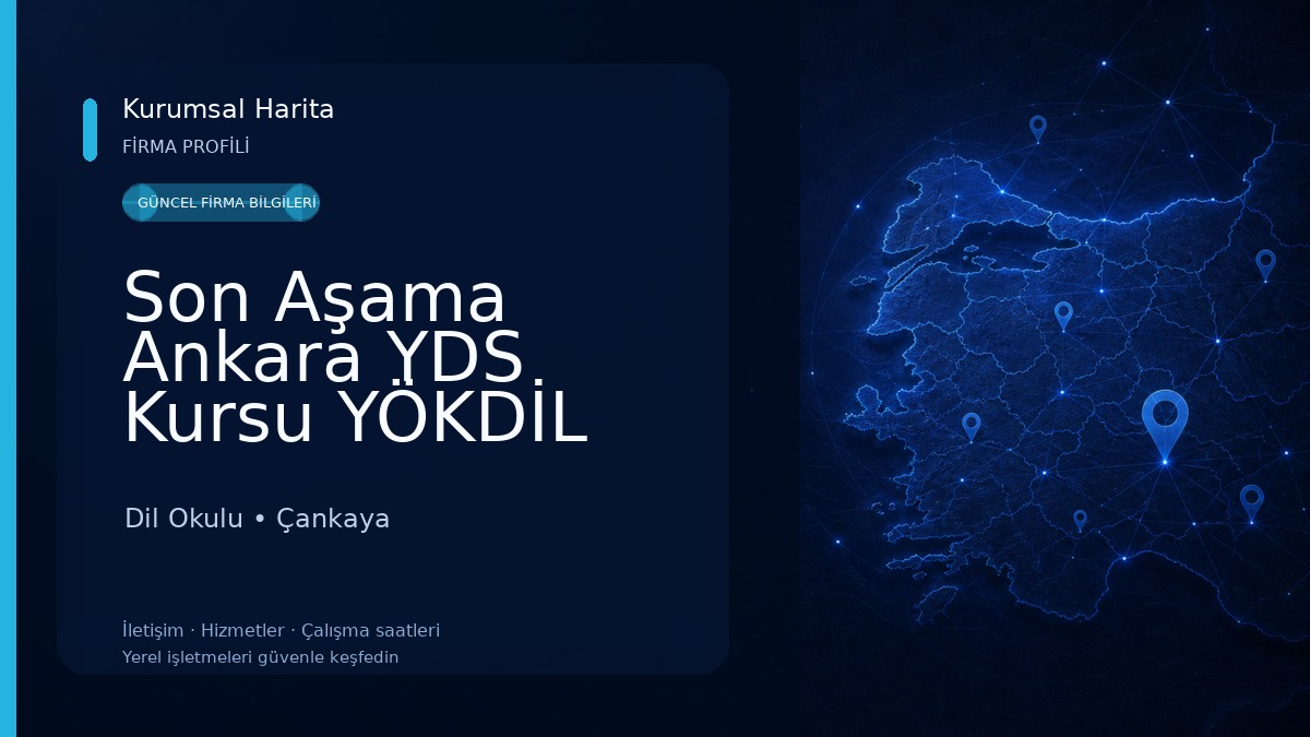 Son Aşama Ankara YDS Kursu YÖKDİL Kursu | Ankara İngilizce Kursları - YDT - TYT Kursu | TOEFL - IELTS | Çocuk İngilizce Kursu Dil Okulu