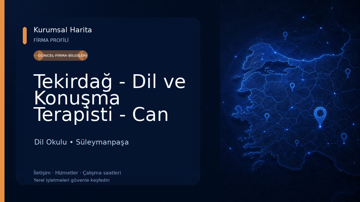 Tekirdağ - Dil ve Konuşma Terapisti - Can Gürbüz Dil Okulu