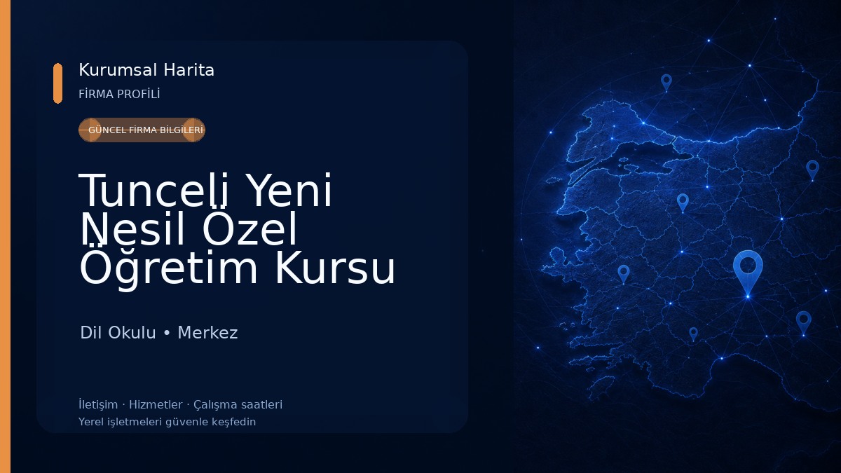 Tunceli Yeni Nesil Özel Öğretim Kursu Dershane 