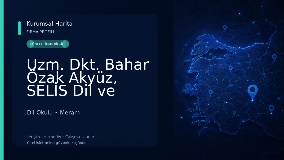 Uzm. Dkt. Bahar Özak Akyüz, SELİS Dil ve Konuşma Merkezi, KONYA Dil Okulu