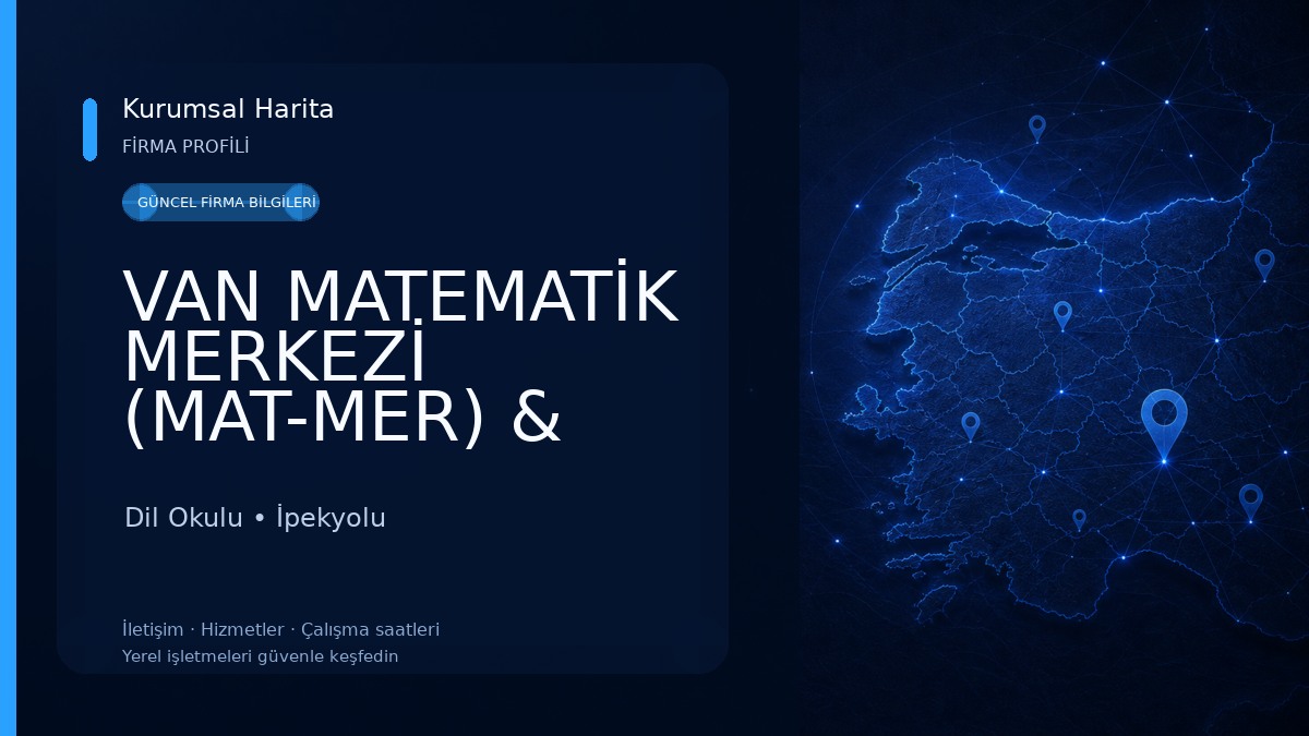 VAN MATEMATİK MERKEZİ (MAT-MER) & VAN `IN EĞİTİM VADİSİ & Eğitim Koçluğu & Etüt Eğitim Merkezi Dil Okulu
