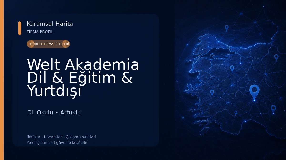 Welt Akademia Dil & Eğitim & Yurtdışı Danışmanlık Merkezi 