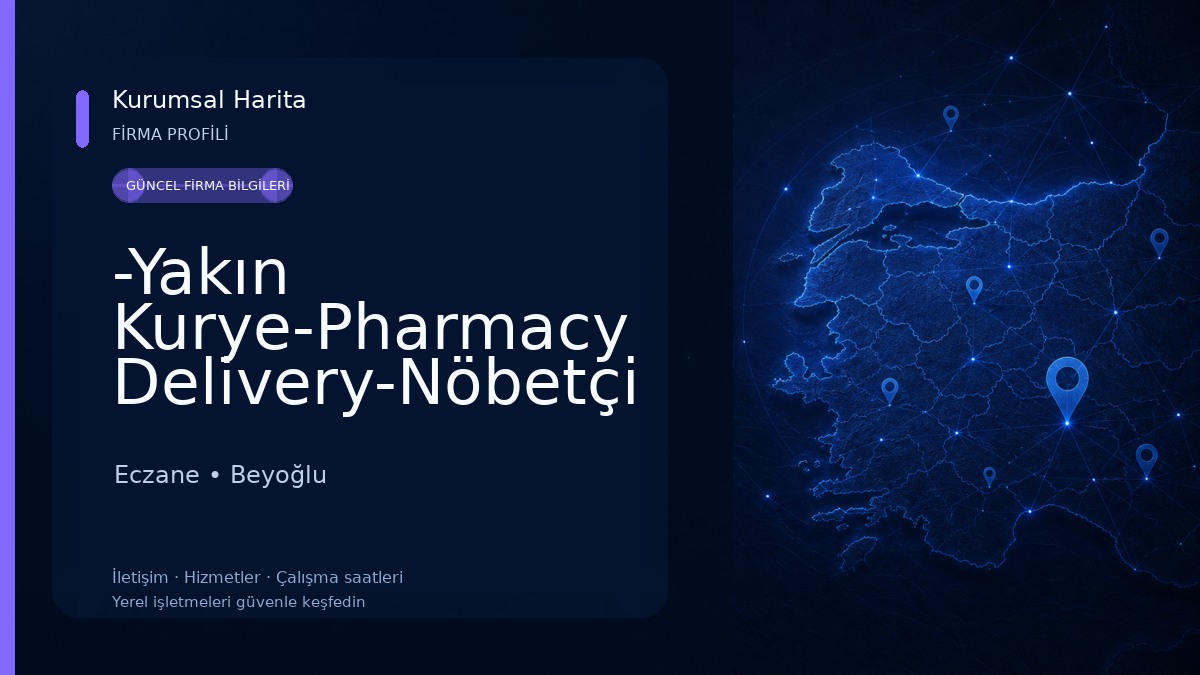 -Yakın Kurye-Pharmacy Delivery-Nöbetçi Eczane-Acil Kurye Nöbetçi Kurye Acil Evrak Express Kurye Vip Kurye Eczane